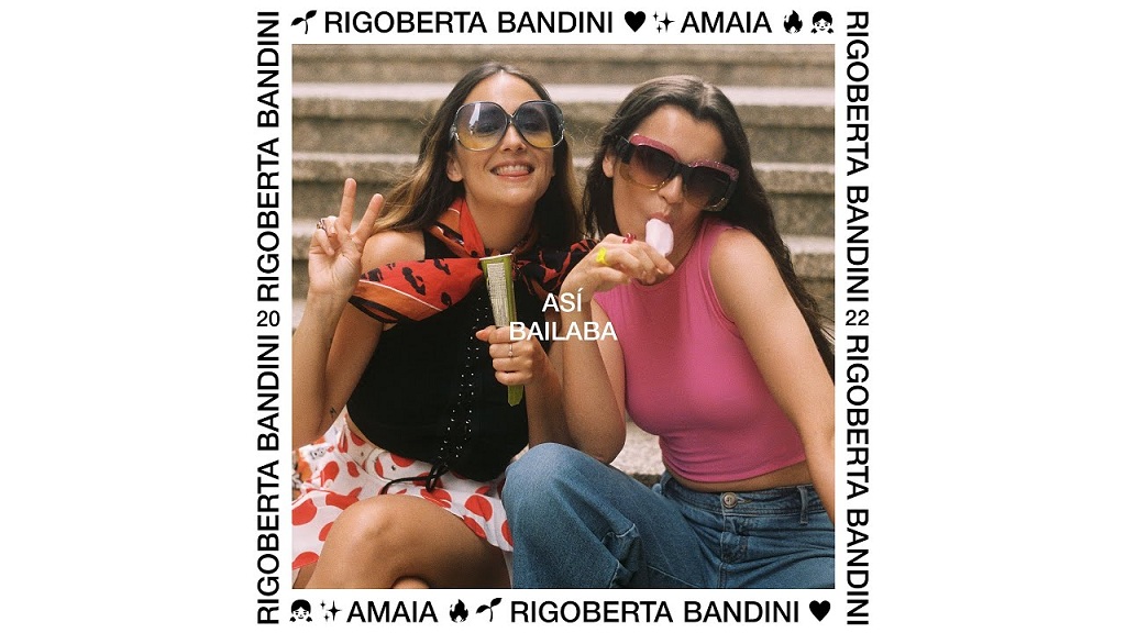 Así bailaba - Amaia y Rigoberta Bandini